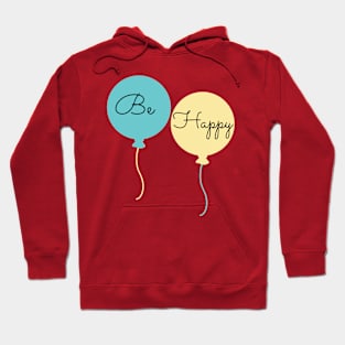 Be Happy Hoodie